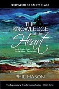 The Knowledge of the Heart (Perfect Paperback)