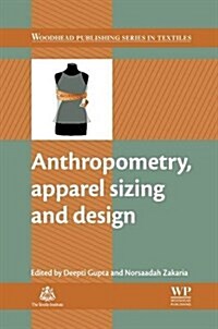 Anthropometry, Apparel Sizing and Design (Paperback)