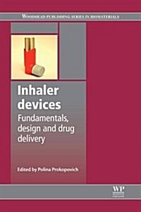 Inhaler Devices: Fundamentals, Design and Drug Delivery (Paperback)