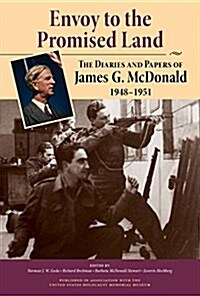 Envoy to the Promised Land: The Diaries and Papers of James G. McDonald, 1948-1951 (Hardcover)