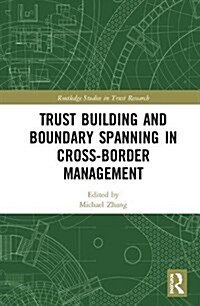 Trust Building and Boundary Spanning in Cross-Border Management (Hardcover)