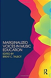 Marginalized Voices in Music Education (Hardcover)