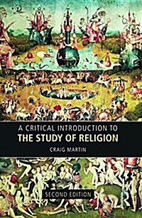 A Critical Introduction to the Study of Religion (Paperback, 2 ed)