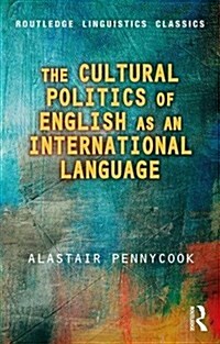 The Cultural Politics of English as an International Language (Paperback)