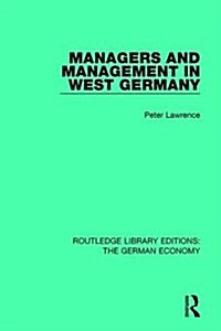 Managers and Management in West Germany (Hardcover)