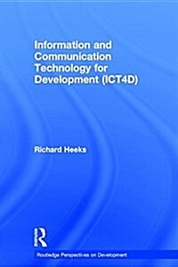 Information and Communication Technology for Development (ICT4D) (Hardcover)