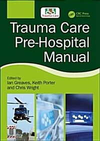 Trauma Care Pre-Hospital Manual (Paperback)