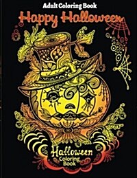 Adult Coloring Book: Halloween Coloring Book for Stress Relieve and Relaxation (Paperback)