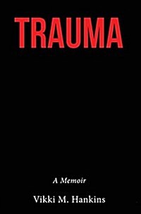 Trauma: A Memoir (Hardcover)