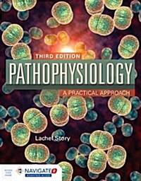 Pathophysiology: A Practical Approach [With Access Code] (Paperback, 3)