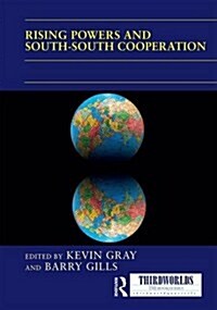 Rising Powers and South-South Cooperation (Hardcover)