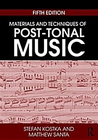 Materials and Techniques of Post-Tonal Music (Paperback, 5, Revised)