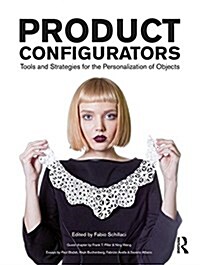 Product Configurators : Tools and Strategies for the Personalization of Objects (Paperback)