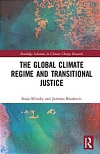 The Global Climate Regime and Transitional Justice (Hardcover)