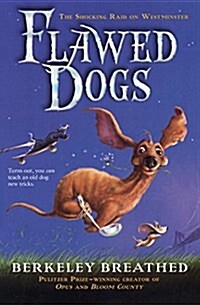 Flawed Dogs: The Novel: The Shocking Raid on Westminster (Prebound, Bound for Schoo)
