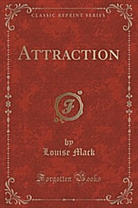 Attraction (Classic Reprint) (Paperback)