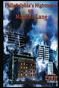 Philadelphias Nightmare on Mayfair Lane (Paperback)