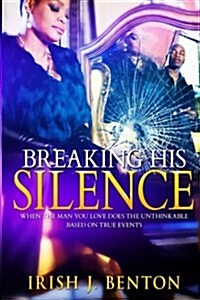 Breaking His Silence (Paperback)