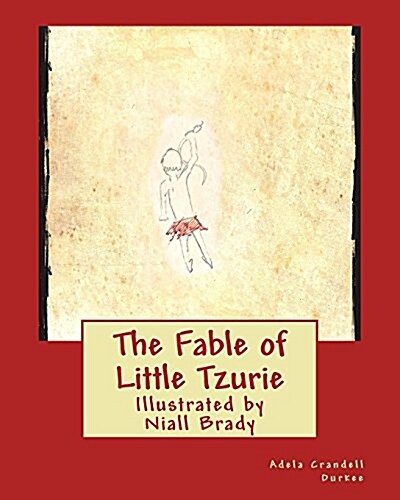 The Fable of Little Tzurie (Paperback)