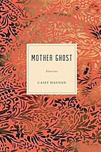 Mother Ghost (Paperback)