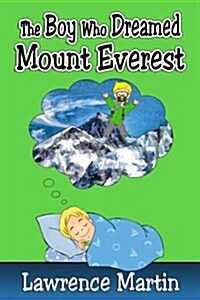 The Boy Who Dreamed Mount Everest (Paperback)