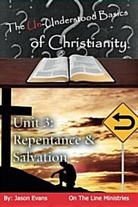 The Un-Understood Basics of Christianity Unit 3 (Paperback)