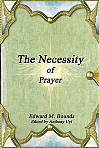 The Necessity of Prayer (Paperback)