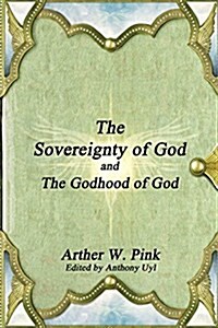 The Sovereignty of God and the Godhood of God (Paperback)