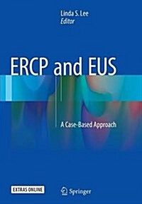 Ercp and Eus: A Case-Based Approach (Paperback, Softcover Repri)