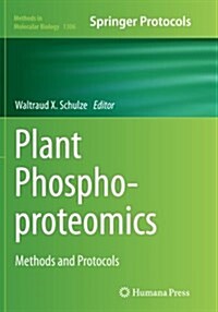 Plant Phosphoproteomics: Methods and Protocols (Paperback, Softcover Repri)