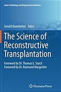The Science of Reconstructive Transplantation (Paperback, Softcover Repri)