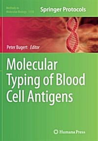 Molecular Typing of Blood Cell Antigens (Paperback, Softcover Repri)