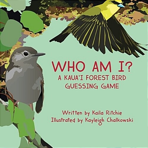 Who Am I? a Kauai Forest Bird Guessing Game (Paperback)