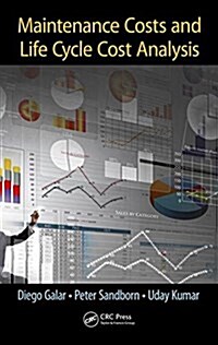 Maintenance Costs and Life Cycle Cost Analysis (Hardcover)