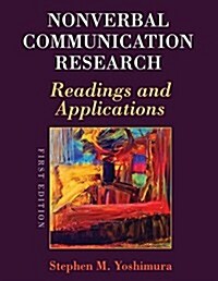 Nonverbal Communication Research: Readings and Applications (Paperback)