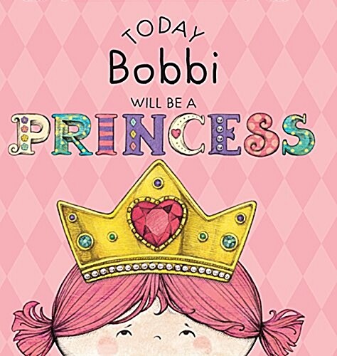 Today Bobbi Will Be a Princess (Hardcover)