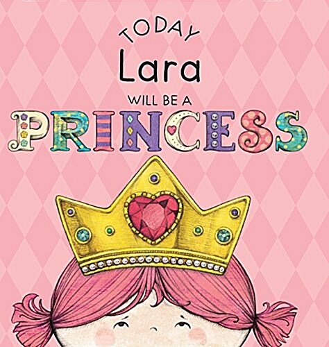 Today Lara Will Be a Princess (Hardcover)