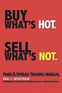 Buy Whats Hot, Sell Whats Not (Paperback)