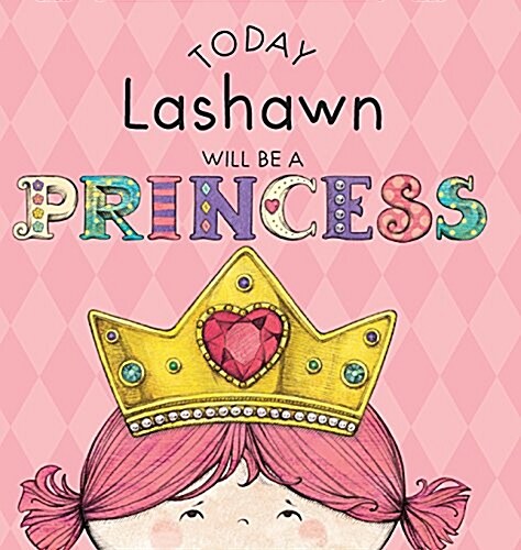 Today Lashawn Will Be a Princess (Hardcover)