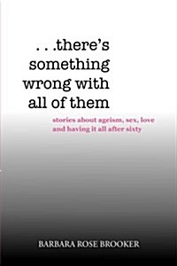 . . . Theres Something Wrong with All of Them (Paperback)