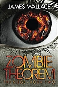 Zombie Theorem: The Siege - Book 2 (Paperback)