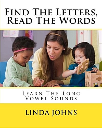 Find the Letters, Read the Words: Learn the Long Vowel Sounds (Paperback)