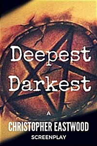 Deepest Darkest (Paperback)