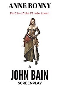 Anne Bonny: Perils of the Pirate Queen (Paperback)