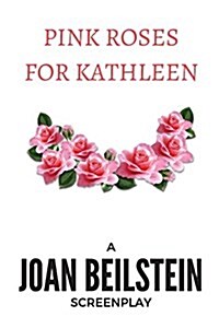 Pink Roses for Kathleen (Paperback)