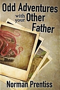 Odd Adventures with Your Other Father (Paperback)