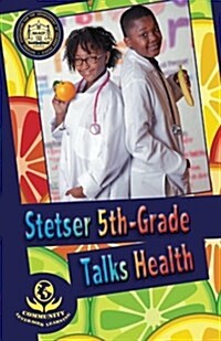 Stetser 5th-Grade Talks Health (Paperback)