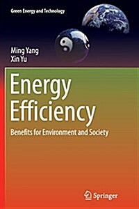 Energy Efficiency : Benefits for Environment and Society (Paperback, Softcover reprint of the original 1st ed. 2015)
