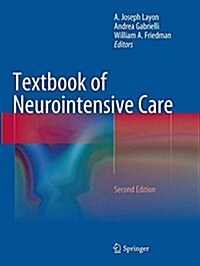 Textbook of Neurointensive Care (Paperback, Softcover reprint of the original 2nd ed. 2014)