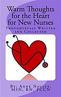 Warm Thoughts for the Heart for New Nurses (Paperback)